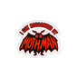 I Got Narcanned By Mothman Sticker