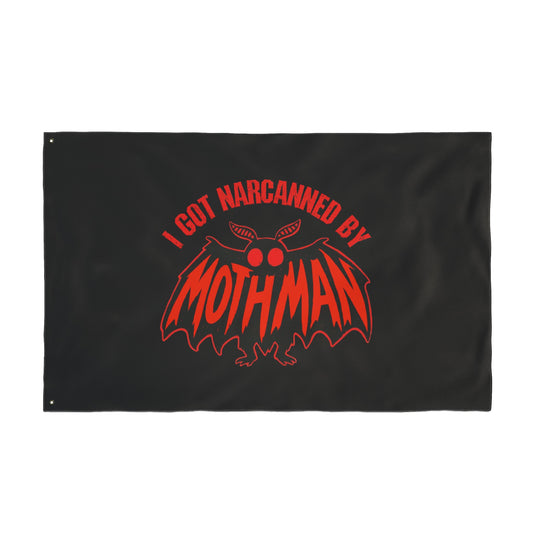 I Got Narcanned By Mothman Flag