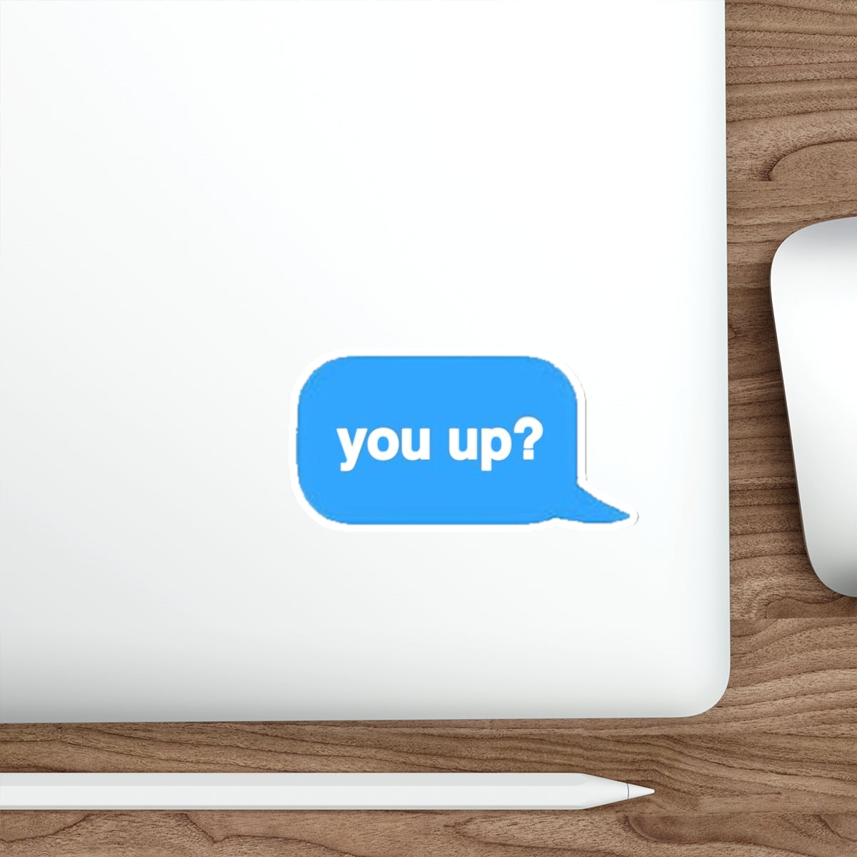 You Up Sticker