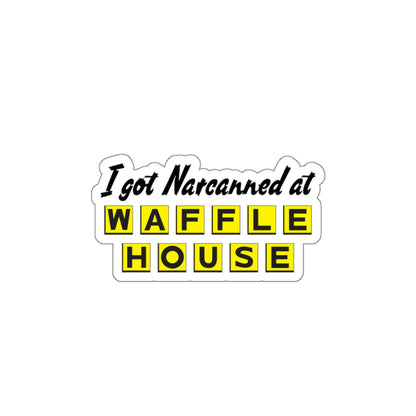 I Got Narcanned At Waffle House Sticker
