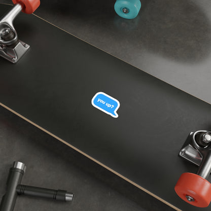 You Up Sticker