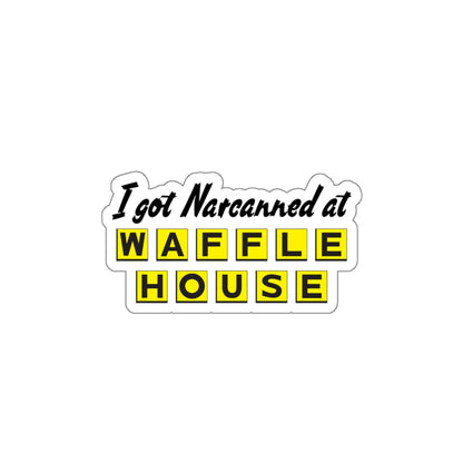 I Got Narcanned At Waffle House Sticker