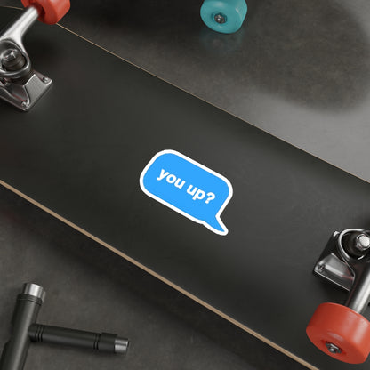 You Up Sticker
