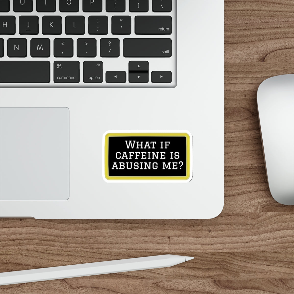 What If Caffeine Is Abusing Me Sticker