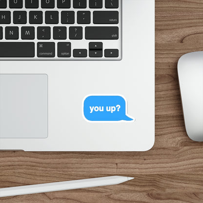 You Up Sticker
