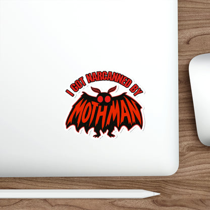 I Got Narcanned By Mothman Sticker