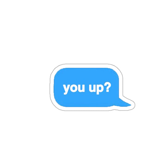 You Up Sticker