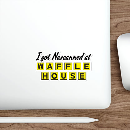 I Got Narcanned At Waffle House Sticker