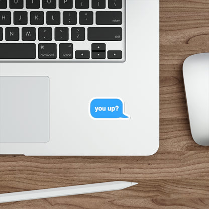 You Up Sticker